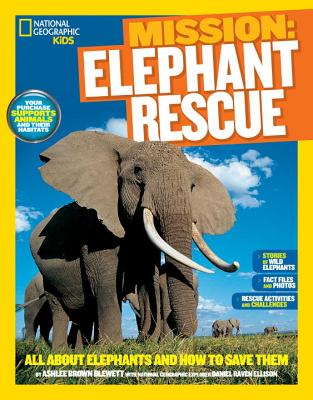 mission: elephant rescue: all about elephants and